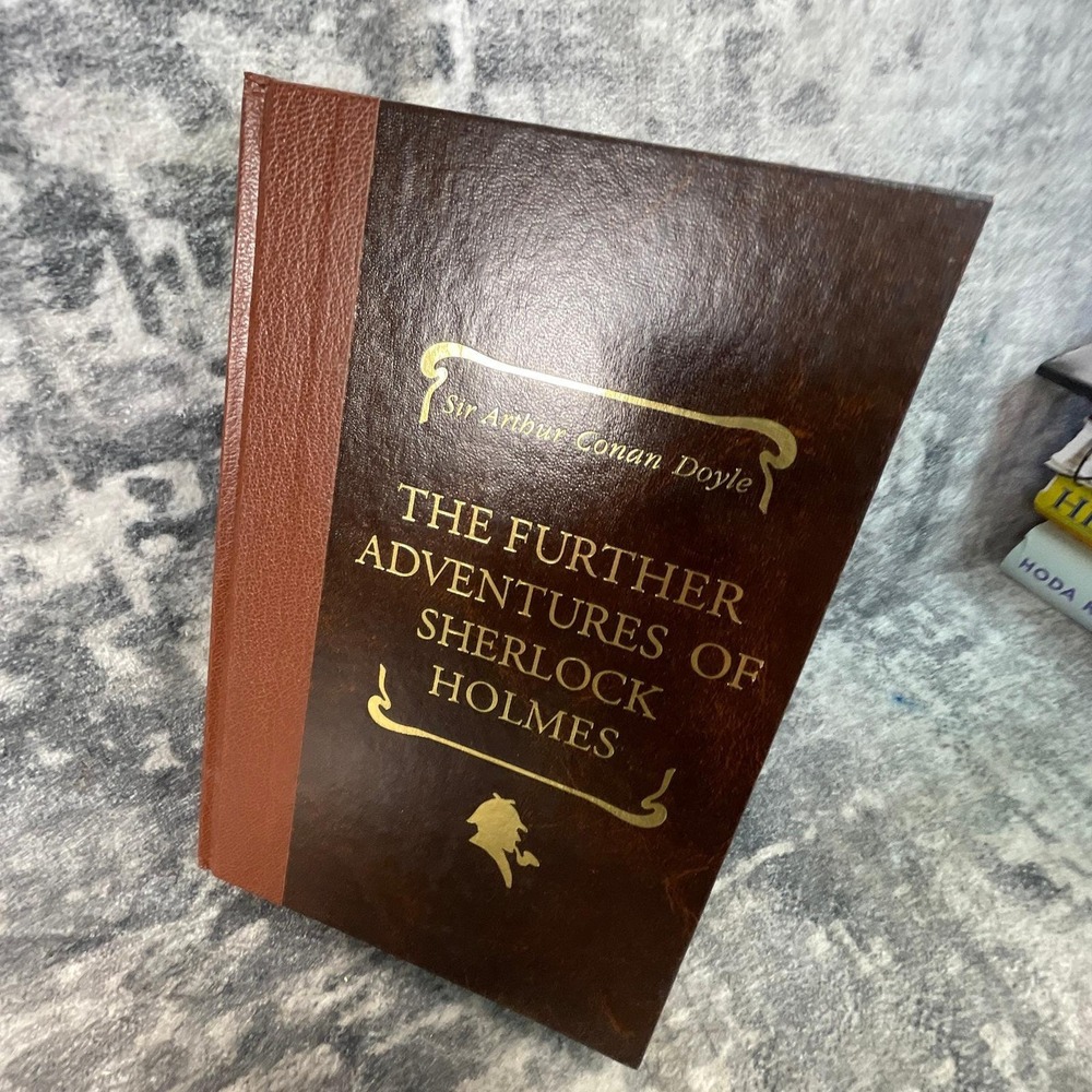 The Further Adventures of Sherlock Holmes Sir Arthur Conan Doyle Reader's Digest